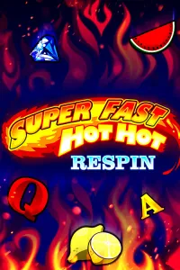 Super Fast Hot Hot Respin